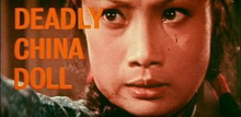 "Deadly China Doll" a.k.a. (The Opium Trail)  (1973)