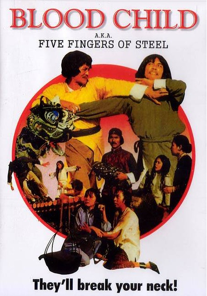 Five Fingers of Steel a.k.a Blood Child (1981) - Classic Kung Fu Movies